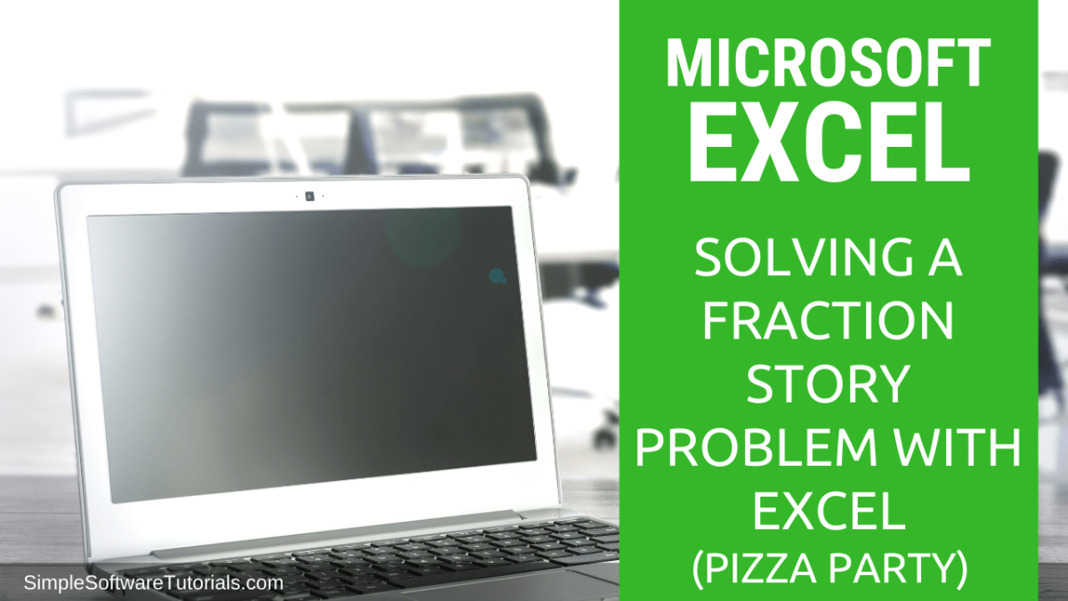 Solving a Fraction Story Problem with Excel Pizza Party&nbsp;Problem