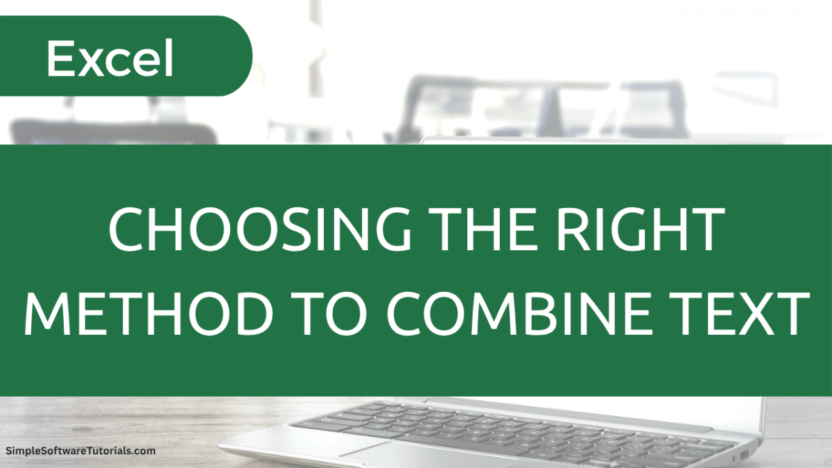 Choosing the Right Method to Combine Text in&nbsp;Excel