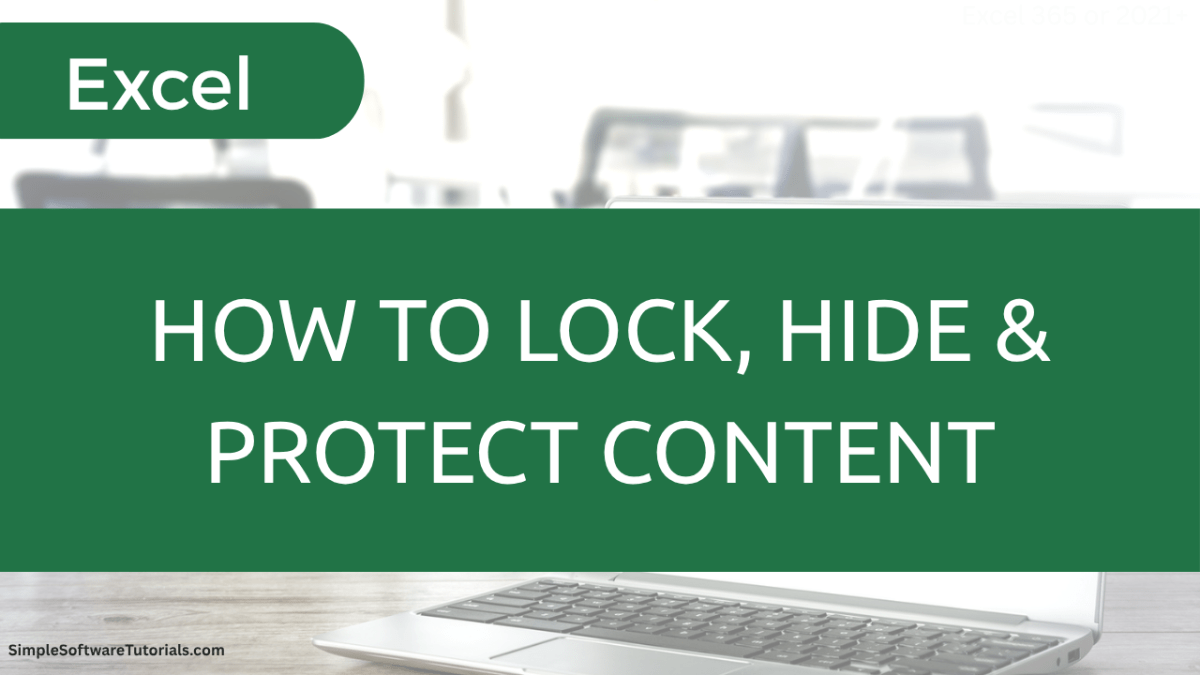 How to Lock, Hide & Protect Content in&nbsp;Excel