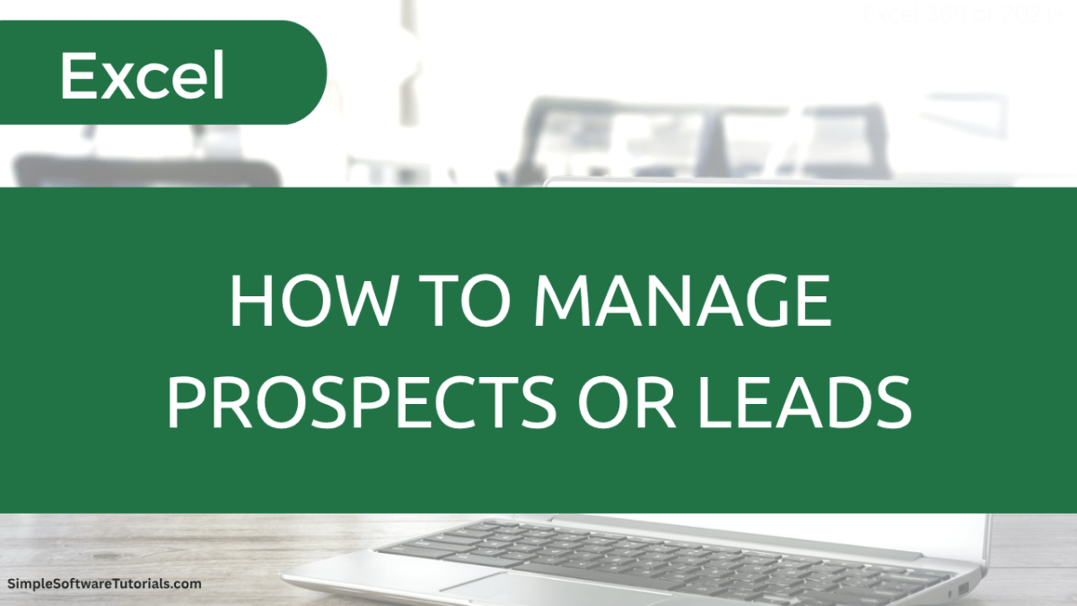 How to Manage Prospects or Leads in&nbsp;Excel