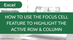 How to Turn on Focus Cell in Excel to Highlight the Active Cell Row and ...