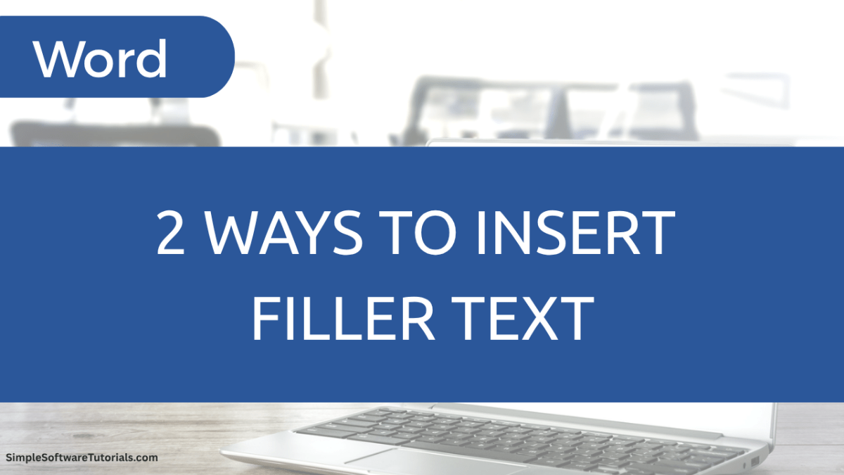 2 Ways to Insert Filler Text in Microsoft&nbsp;Word