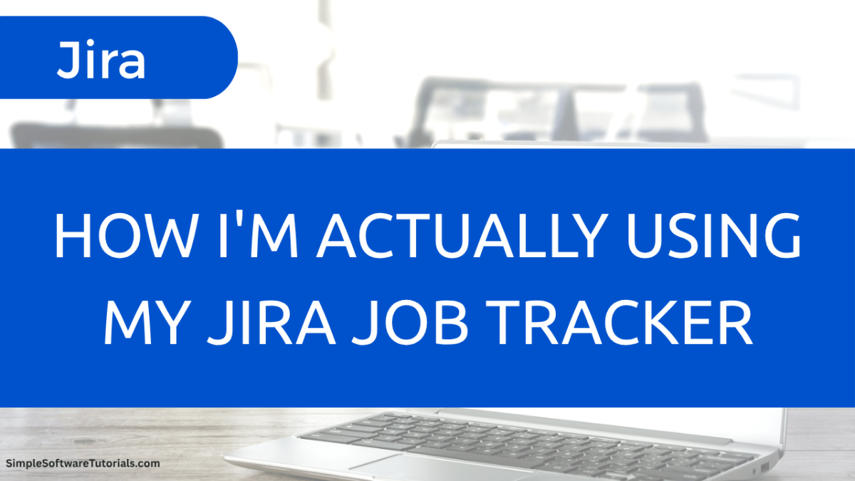How I’m Actually Using My Jira Job&nbsp;Tracker