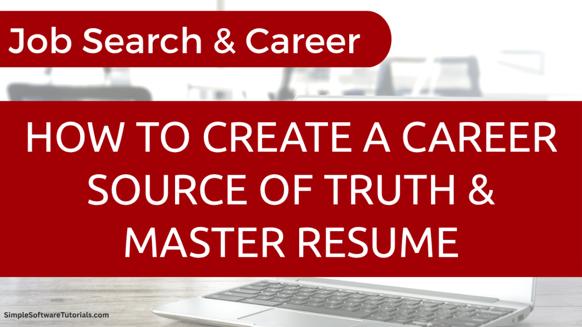 How to Create a Career Source of Truth & Master&nbsp;Resume
