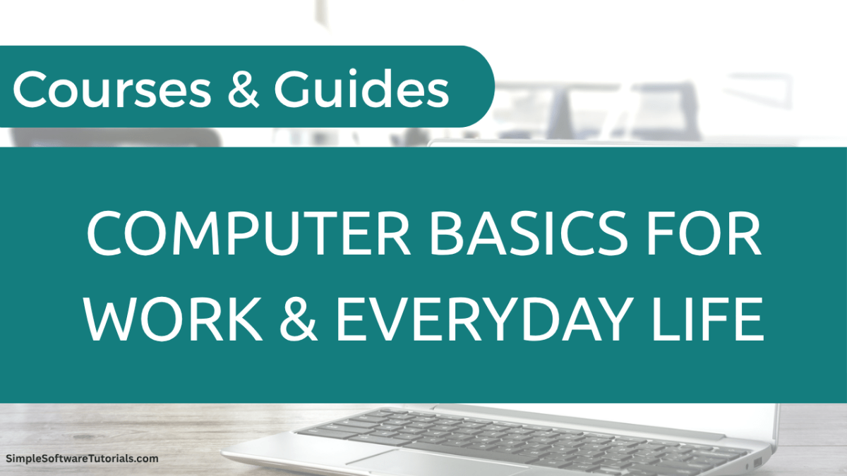 Computer Basics for Work and Everyday&nbsp;Life