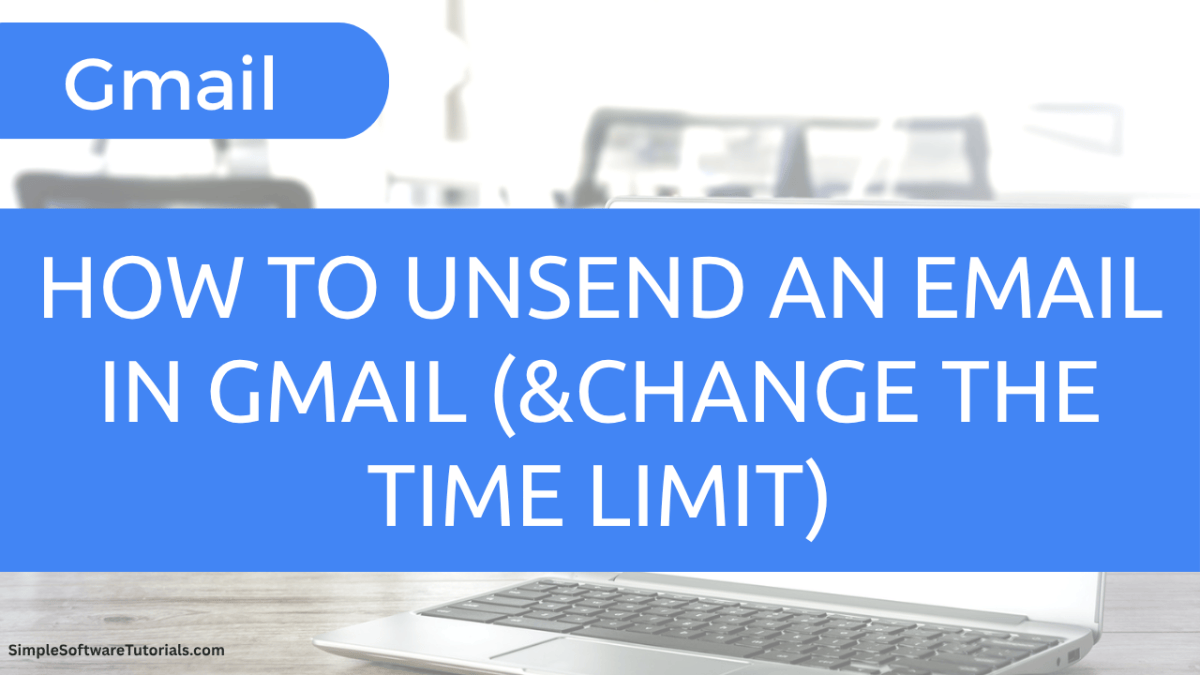 How to Unsend an Email in Gmail (and Change the Time&nbsp;Limit)