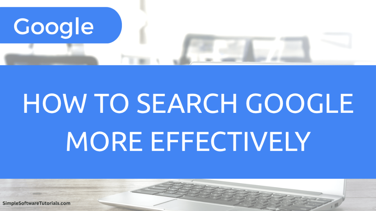 How to Search Google More&nbsp;Effectively