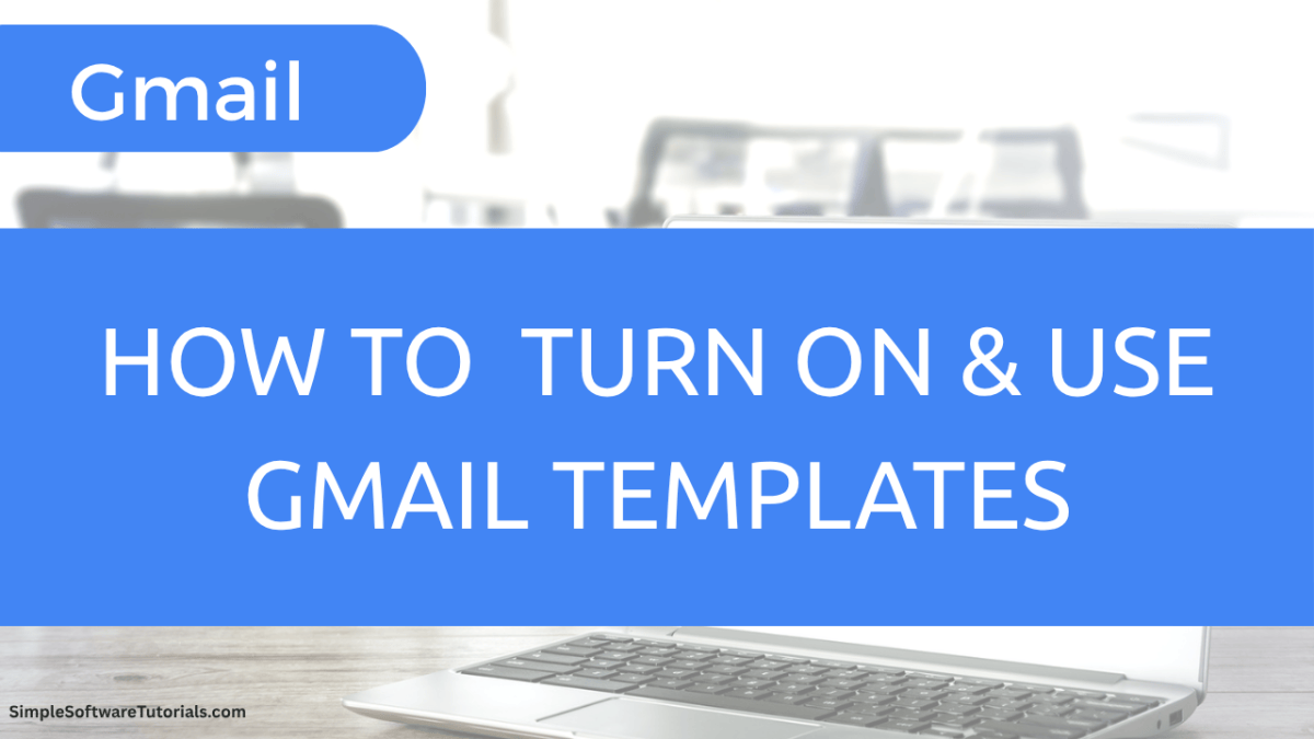 How to Turn on and Use Gmail&nbsp;Templates