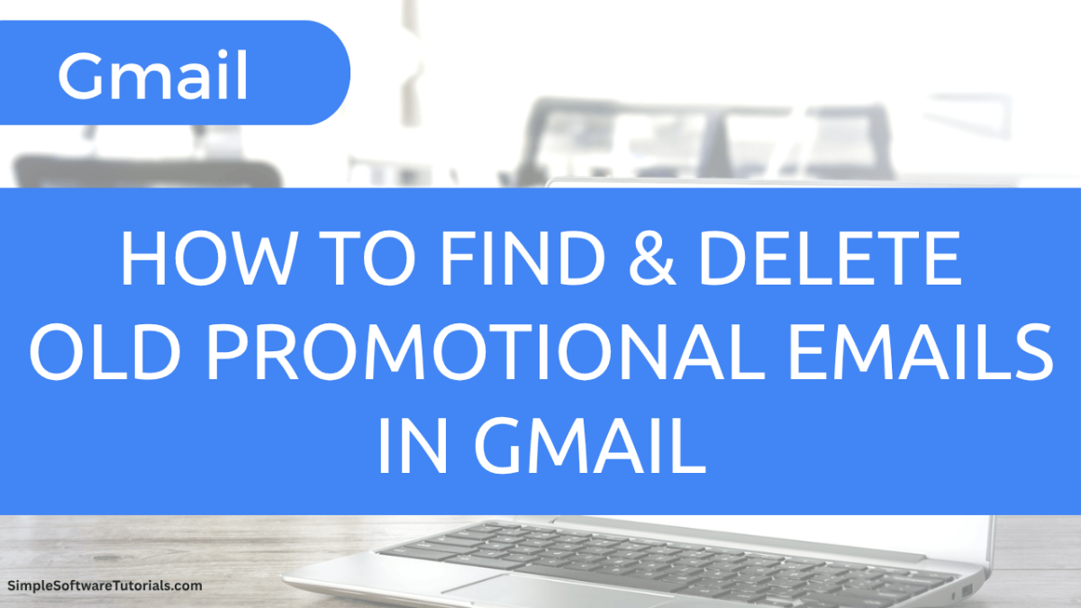 How to Find and Delete Old Promotional Emails in&nbsp;Gmail