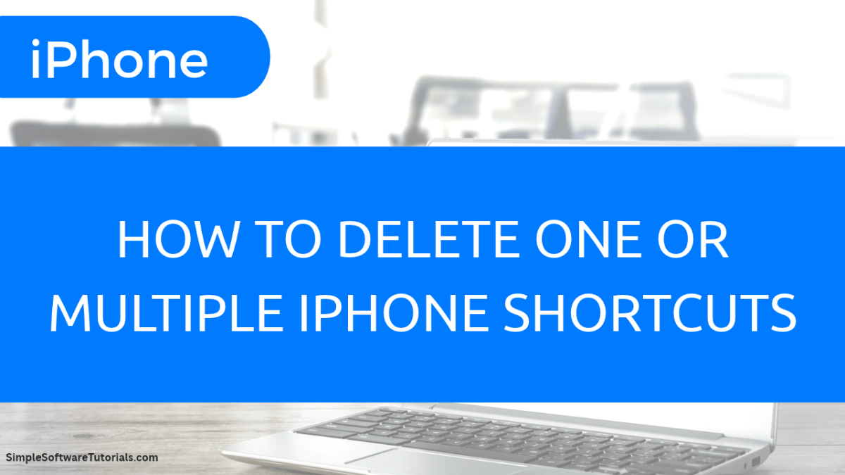 How to Delete One or Multiple iPhone&nbsp;Shortcuts