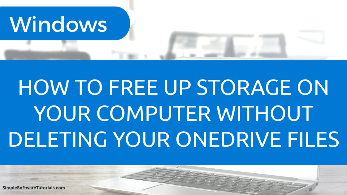 How to Free Up Storage on Your Computer Without Deleting Your OneDrive&nbsp;Files